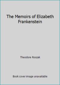 The Memoirs of Elizabeth Frankenstein