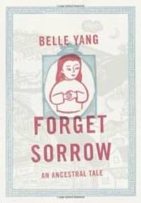 image of Forget Sorrow: An Ancestral Tale