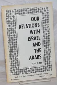 Our Relations With Israel and the Arabs: Address to the Commonwealth Club of California, San...