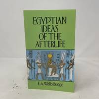 Egyptian Ideas of the Afterlife