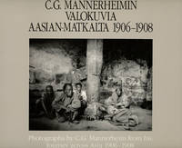C. G. Mannerheimin Valokuvia Aasian-Matkalta, 1906-1908; Photographs by C.G. Mannerheim from his...