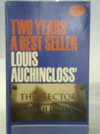 The Rector Of Justin by Louis Auchincloss - 1967