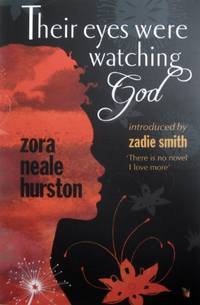 Their Eyes Were Watching God by Zora Neale Hurston