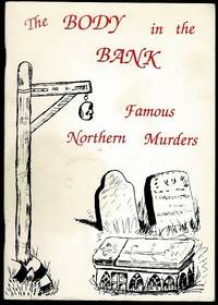 image of The Body in the Bank: Famous Northern Murders