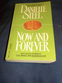 Now And Forever By Steel Danielle
