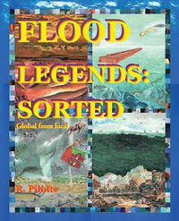 Flood Legends: Sorted: Global from Local and Some Evidence for Each