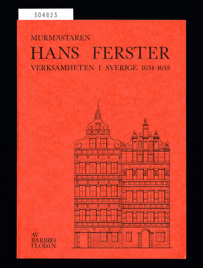 Murmästaren Hans Ferster. Verksamheten i Sverige…