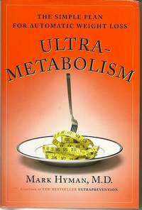 Ultrametabolism: the Simple Plan for Automatic Weight Loss