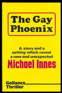 THE GAY PHOENIX. by Innes, Michael - 1976