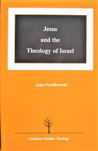 Jesus and the Theology of Israel