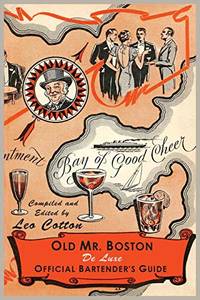 Old Mr. Boston Deluxe Official Bartender&#039;s Guide by Leo Cotton