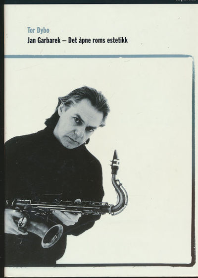 Jan Garbarek. Det åpne roms estetikk
