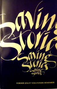 cover of Saving Stories: Former Jesuit Volunteers Remember