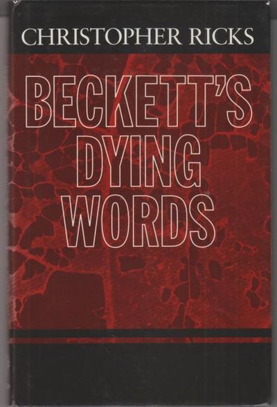 Beckett's Dying Words. The Clarendon Lectures…