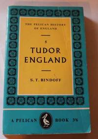 The Pelican History of England : 5 : Tudor England by S T Bindoff - 1964