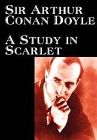 image of A Study in Scarlet by Arthur Conan Doyle, Fiction, Classics, Mystery & Detective