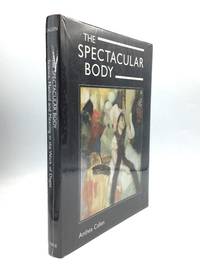 THE SPECTACULAR BODY: Science, Method, and Meaning in the Work of Degas
