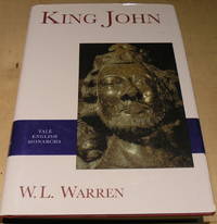 King John (Yale English Monarchs Series) by W. L. Warren - 1998