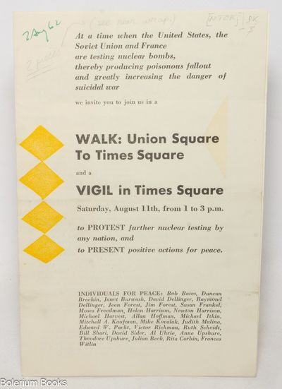 At a time when the United States, the Soviet Union and France are testing nuclear bombs, thereby producing poisonous fallout and greatly increasing the danger of suicidal war … Walk: Union Square to Times Square and a Vigil in Times Square