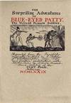 The Life And Surprising Adventures Of Blue-Eyed Patty The Valiant Female Soldier (SIGNED)