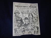 Garfield County, Colorado, The First Hundred Years 1883-1983 by Gulliford, Andrew - 1983