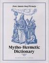 MYTHO-HERMETIC DICTIONARY