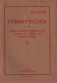Förbrytelsen eller generalstrejkens fiender, och…