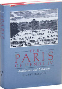 The Paris of Henry IV: Architecture and Urbanism