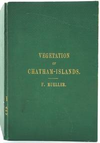 The Vegetation of the Chatham-Islands. Sketched by Ferdinand Mueller