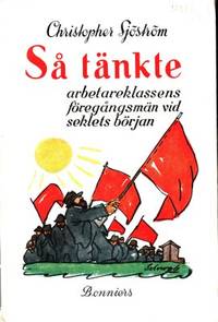 Så tänkte arbetareklassens föregångsmän vid…