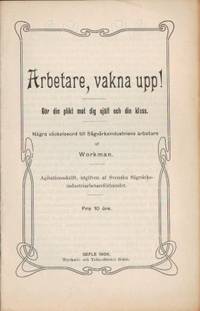 Arbetare, vakna upp. Gör din plikt mot dig själf…