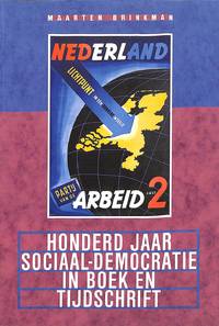 Honderd Jaar Sociaal-Democratie in Boek En Tijdschrift. Bibliografie van De geschiedenis Van De SDAP En De PvdA 1894-1994