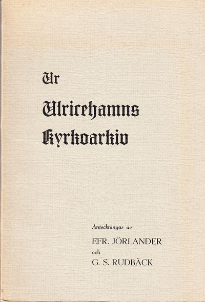 Ur Ulricehamns kyrkoarkiv. Anteckningar av Efr.…