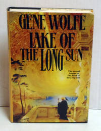 Lake of the Long Sun (Book of the Long Sun) by Wolfe, Gene - 1994