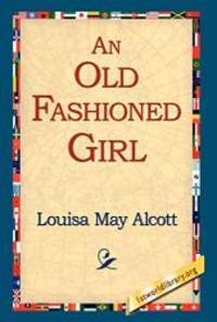 image of An Old Fashioned Girl