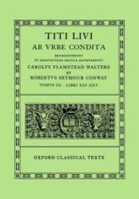 image of Ab Urbe Condita: Volume III: Books XXI-XXV (Oxford Classical Texts)