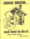 HOME BRUIN...AND HOW TO DO IT! How to Make Your Own Beer At Home