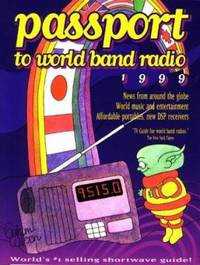 Passport to World Band Radio : 1999 Edition