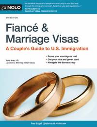 Fiance and Marriage Visas : A Couple&#039;s Guide to U. S. Immigration by Ilona Bray - 2016