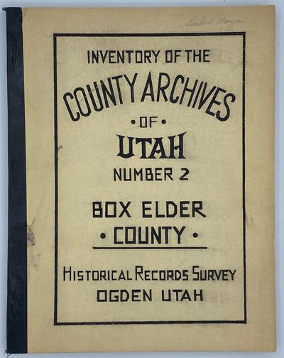 Inventory of the County Archives of Utah. No. 2. Box Elder County (Brigham City)