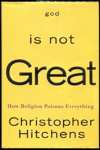 cover of God Is Not Great; How Religion Poisons Everything
