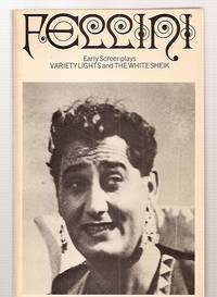 cover of Federico Fellini: Early Screenplays: Variety Lights and the White Sheik