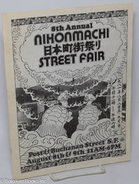 8th annual Nihonmachi street fair; Post & Buchanan St., S.F. August 8th & 9th, 11am - 6pm