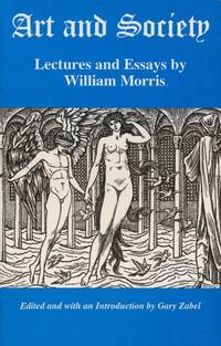 Art and Society: Lecutres and Essays by William Morris