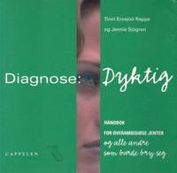 Diagnose: Dyktig. Håndbok for overambiøse jenter og alle andre som burde bry seg