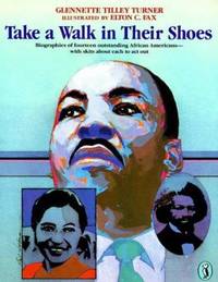 Take a Walk in Their Shoes : Biographies of 14 Outstanding African Americans by Glennette Tilley Turner - 1992