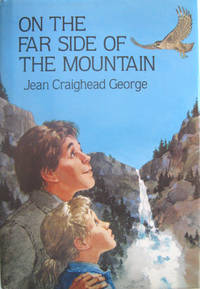 On the Far Side of the Mountain by George, Jean Craighead