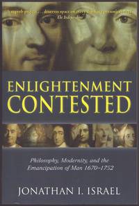 ENLIGHTENMENT CONTESTED Philosophy, Modernity, and the Emancipation of Man  1670-1752