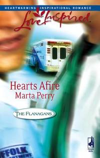 Hearts Afire by Marta Perry - 2006