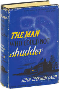 The Man Who Could Not Shudder (First Edition) by John Dickson Carr - 1940